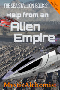 The Sea Stallion  Book 2: Help From an Alien Empire by MysticAlchemist book cover